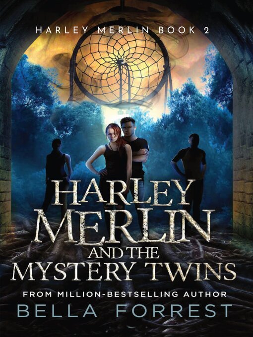 Title details for Harley Merlin and the Mystery Twins by Bella Forrest - Available